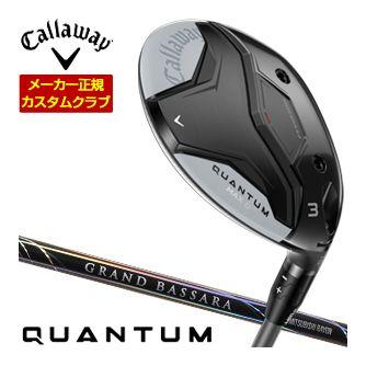 特注カスタムクラブ キャロウェイ QUANTUM MAX D フェアウェイウッド 三菱 GRAND BASSARA GB29 シャフト