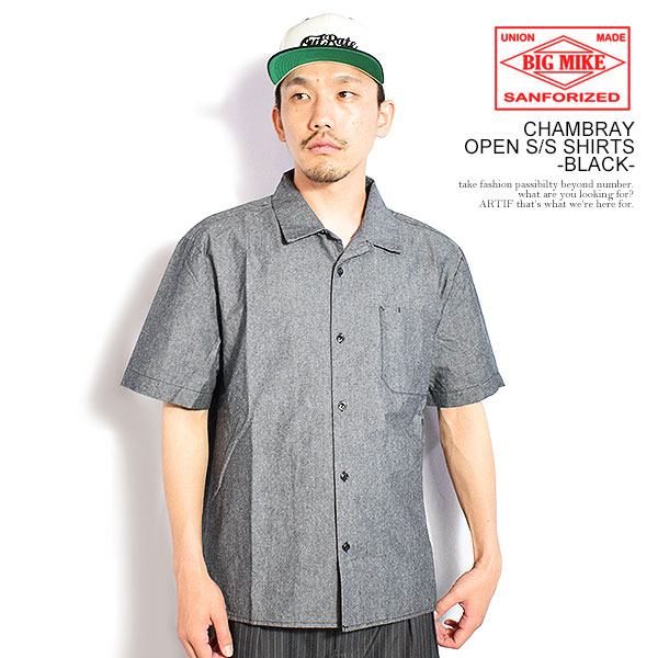 BIG MIKE ビッグマイク CHAMBRAY OPEN S/S SHIRTS -BLACK- シャツ 半袖 シャンブレーシャツ 送料無料 ストリート atftps