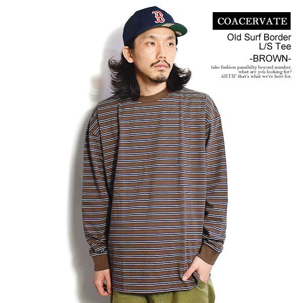 40％OFF SALE セール COACERVATE コアセルベート Old Surf Border L/S Tee -BROWN- メンズ Tシャツ ロンT ボーダー atftpsの通販は