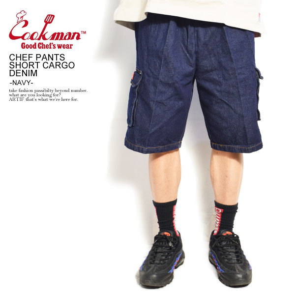 COOKMAN クックマン CHEF PANTS SHORT CARGO DENIM -NAVY- メンズ ショートパンツ カーゴパンツ シェフパンツ ストリート atfptsの通販は