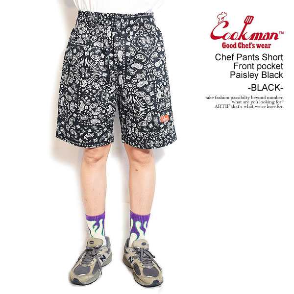 COOKMAN クックマン Chef Pants Short Front pocket Paisley Black -BLACK- ショートパンツ ショーツ シェフパンツ atfptsの通販は