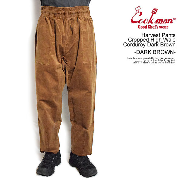 COOKMAN クックマン Harvest Pants Cropped High Wale Corduroy Dark Brown -DARK BROWN- メンズ パンツ atfpts