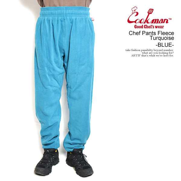 COOKMAN クックマン Chef Pants Fleece Turquoise -BLUE- メンズ パンツ シェフパンツ イージーパンツ atfptsの通販は