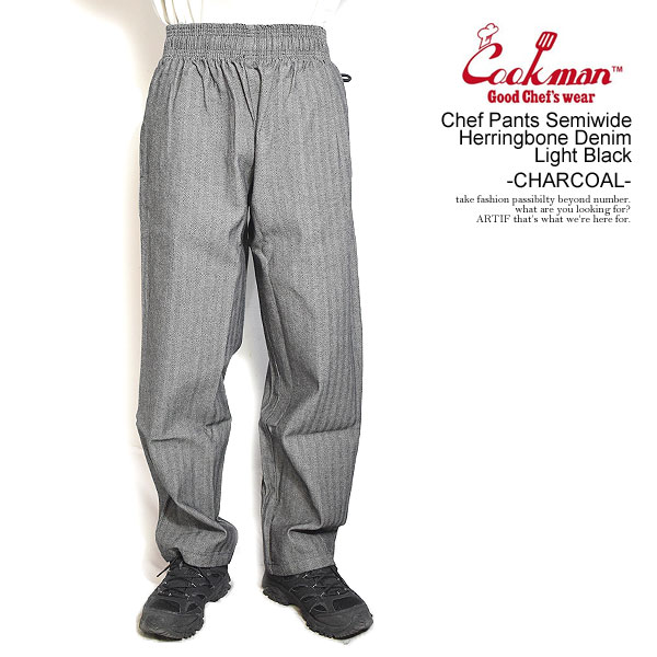 COOKMAN クックマン Chef Pants Semiwide Herringbone Denim Light Black -CHARCOAL- メンズ パンツ シェフパンツ atfpts