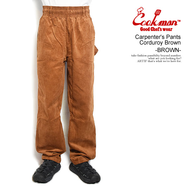 COOKMAN クックマン Carpenter's Pants Corduroy Brown -BROWN- メンズ パンツ カーペンターズパンツ シェフパンツ atfpts