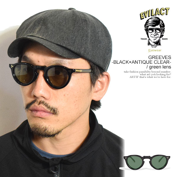 EVILACT EYEWEAR イーブルアクト アイウェア GREEVES -BLACK×ANTIQUE CLEAR- / green lens メンズ 黒眼鏡 atfacc