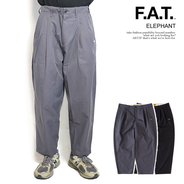 FAT エフエーティー ELEPHANT メンズ パンツ イージーパンツ ワイドテーパード ワイドパンツ 送料無料 ストリート atfpts