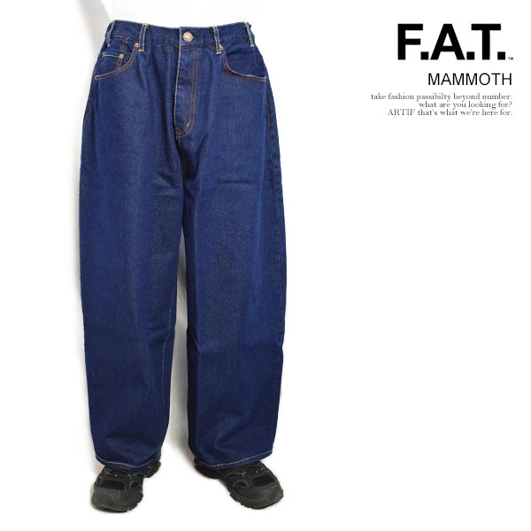 FAT エフエーティー MAMMOTH メンズ パンツ デニムパンツ ワイドパンツ 送料無料 ストリート atfpts