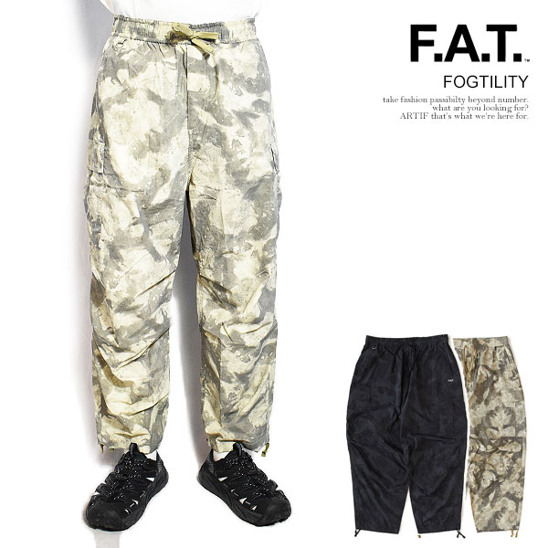 FAT エフエーティー FOGTILITY パンツ カーゴパンツ イージーパンツ ワイドテーパード ワイドパンツ 送料無料 ストリート atfpts