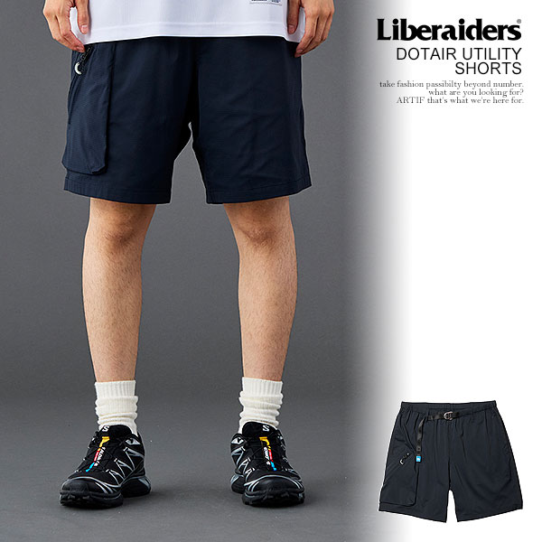 Liberaiders リベレイダース DOTAIR UTILITY SHORTS メンズ パンツ ショートパンツ ナイロンショーツ DotAir ドットエア atfpts