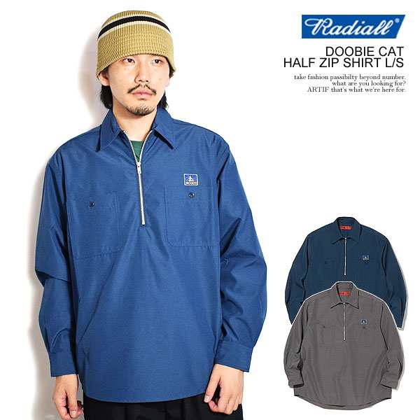 RADIALL ラディアル DOOBIE CAT - HALF ZIP SHIRT L/S radiall メンズ シャツ 長袖 ハーフジップ atftps