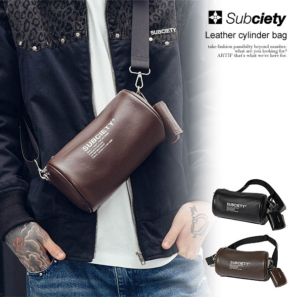 SUBCIETY サブサエティ Leather cylinder bag subciety メンズ ショルダーバッグ カバン シリンダーバッグ レザー 送料無料 atfacc