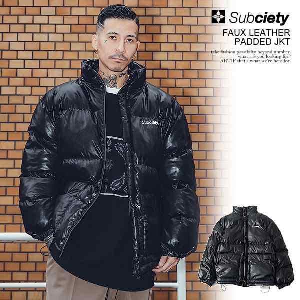 SUBCIETY サブサエティ FAUX LEATHER PADDED JKT subciety メンズ 
