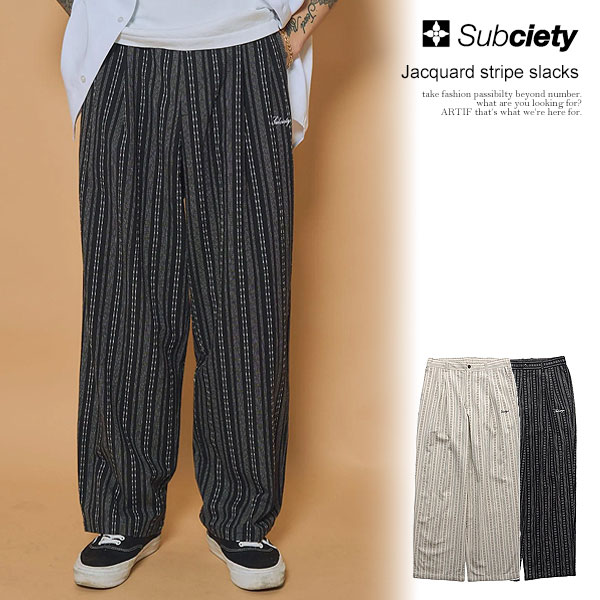 SUBCIETY サブサエティ Jacquard stripe slacks メンズ パンツ スラックス ワイドパンツ ストライプ柄 送料無料 ストリート atfpts