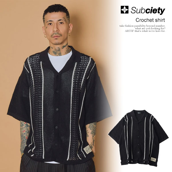 SUBCIETY サブサエティ Crochet shirt メンズ シャツ 半袖 オープンカラーシャツ ニットシャツシャツ 送料無料 ストリート atftps 8,591円