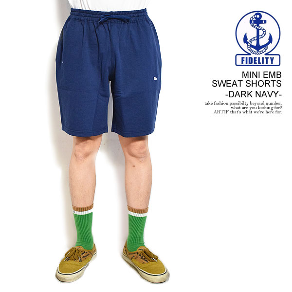 FIDELITY フィデリティ MINI EMB SWEAT SHORTS -DARK NAVY- メンズ ショートパンツ スウェットショーツ 国内生産 atfpts