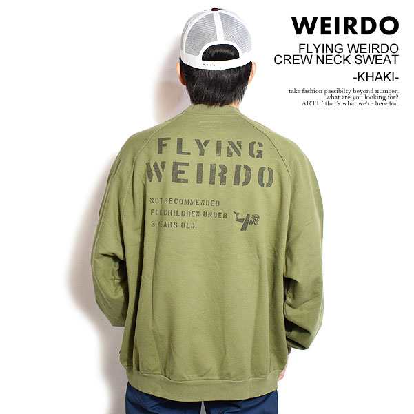 WEIRDO ウィアード FLYING WEIRDO - CREW NECK SWEAT -KHAKI- メンズ スウェット atftps