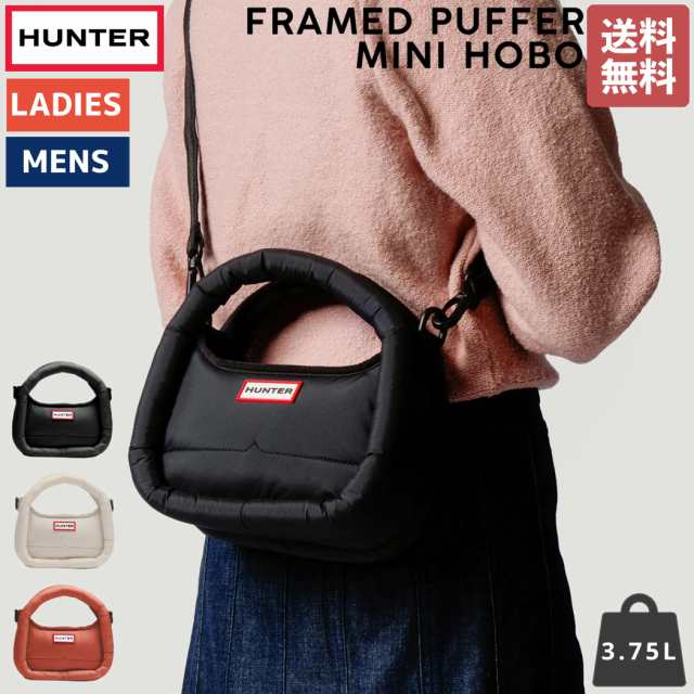 【正規取扱販売店】ハンター HUNTER FRAMED PUFFER MINI HOBO フレイムド パファー ミニ ホーボー 3.75L メンズ レディース ユニセックス 2way カジュアル バッグ ハンドバッグ ショルダーバッグ トートバッグ クロスボディ ブラック ホワイト オレンジ UBX3711KBM