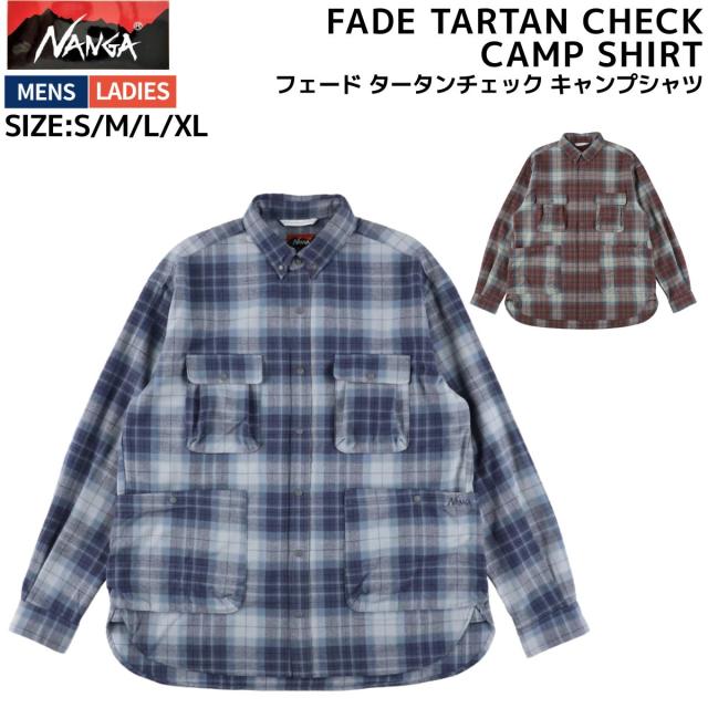 ナンガ NANGA FADE TARTAN CHECK CAMP SHIRT フェード タータンチェック キャンプシャツ メンズ レディース ユニセックス カジュアル シャツ ネルシャツ デイリー アウトドア 旅行 N2530-1I107A