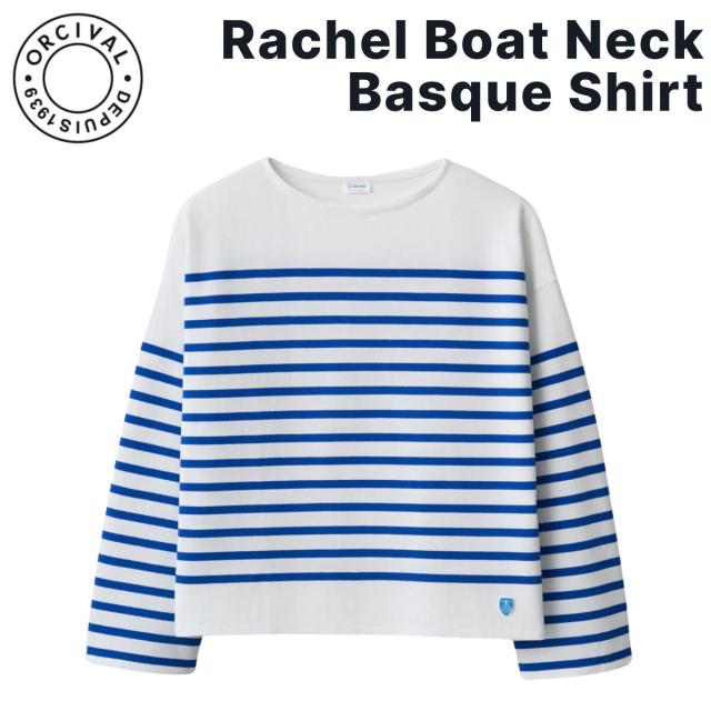 オーシバル オーチバル ORCIVAL Rachel Boat Neck Basque Shirt 