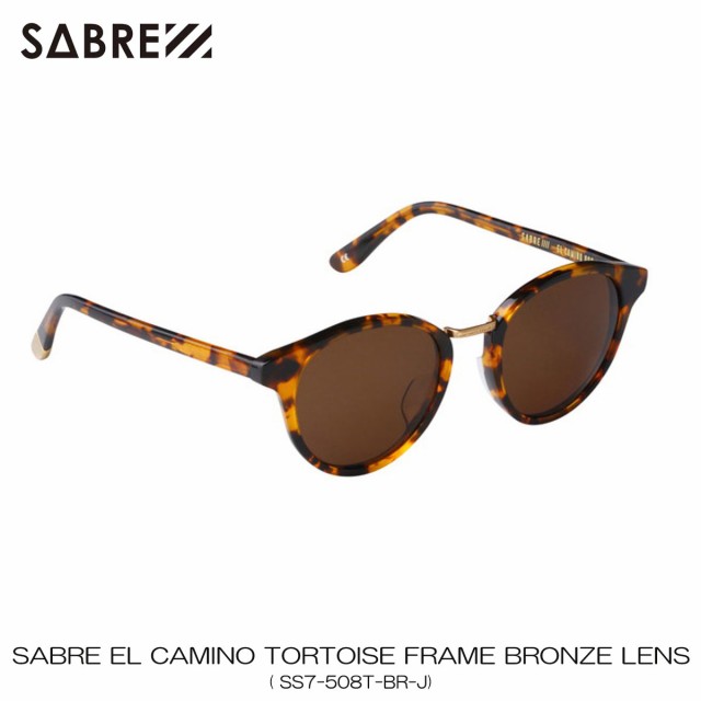 セイバー SABRE 正規販売店 サングラス めがね EL CAMINO TORTOISE FRAME BRONZE LENS SUNGLASS SS7-508T-BR-Jの通販は