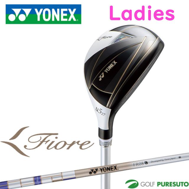 【レディース】ヨネックス フィオーレ ユーティリティ FR08シャフト 2025年モデル [日本仕様][YONEX Fiore]