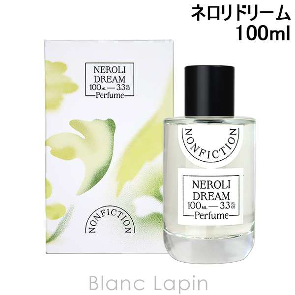 ノンフィクション NONFICTION [CITRUS]ネロリドリーム EDP 100ml [758379] 香水・フレグランス