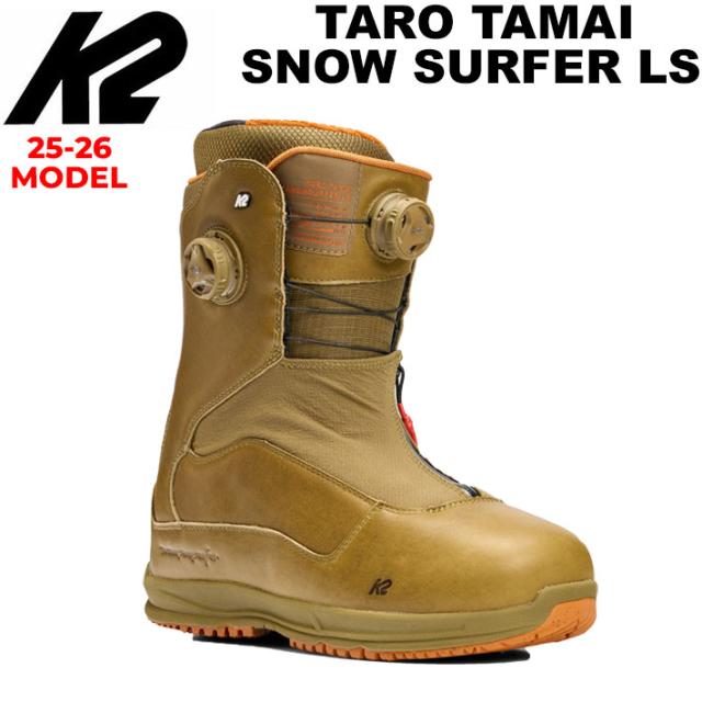 早期予約] 25-26 K2 ブーツ TARO TAMAI SNOWSURFER LS TT ケーツー
