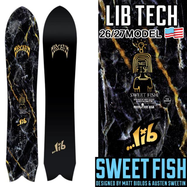 [予約商品] 26-27 LIB TECH リブテック スノーボード SWEET FISH スウィート フィッシュ 150cm 156cm 159cm 162cm 板 2026 2027 日本正規品