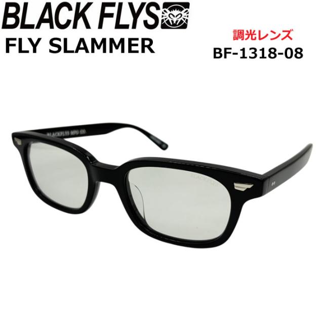 BLACK FLYS 黒眼鏡 [BF-1318-08] 黒いこと飛球 FLY SLAMMER フライスラマー PHOTOCHROMIC LENS 調光水晶体 調光 ジャパン相応う