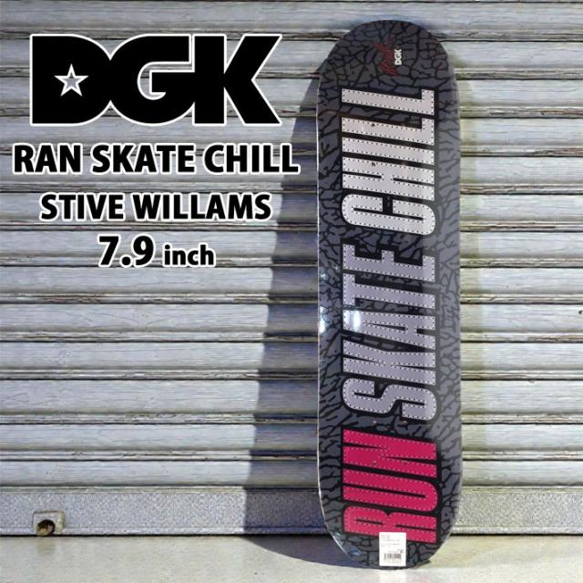 スケート デッキ DGK ディージーケー スケートボード RAN SKATE CHILL [D-1] 7.9inch STIVE WILLAMS スケボー パーツ SKATE BOARD DECK