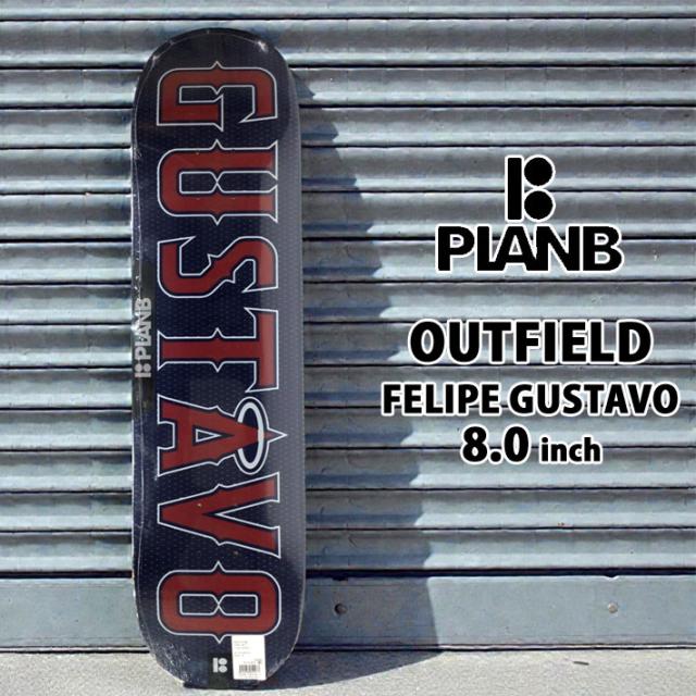 スケート デッキ PLAN B プランビー スケートボード OUTFIELD [P-2] 8.0inch FELIPE GUSTAVO スケボー パーツ SKATE BOARD DECK