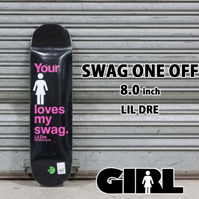 ガール スケートボードデッキ SWAG ONE OFF 8.0inch [G18] LIL DRE GIRL SKATEBOARD リル・ドレ スケボー デッキ GWG