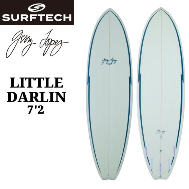 SURFTECH サーフテック サーフボード GERRY LOPEZ LITTLE DARLIN 7’2 ジェリーロペス リトルダーリン ミッドレングス エポキシボード EPSボード サーフィン 正規品 [営業所止め配送]