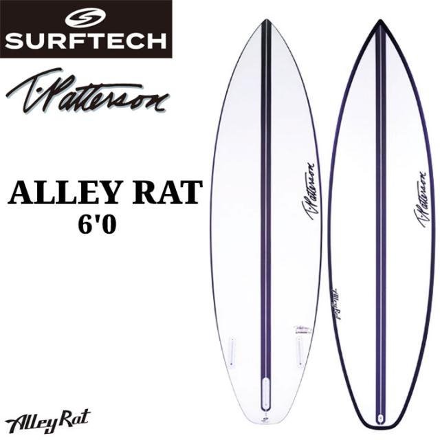 SURFTECH サーフテック サーフボード TIMMY PATTERSON ALLEY RAT 6’0 ティミーパターソン アレー ラット ショートボード エポキシボード EPSボード サーフィン 正規品 [営業所止め配送]
