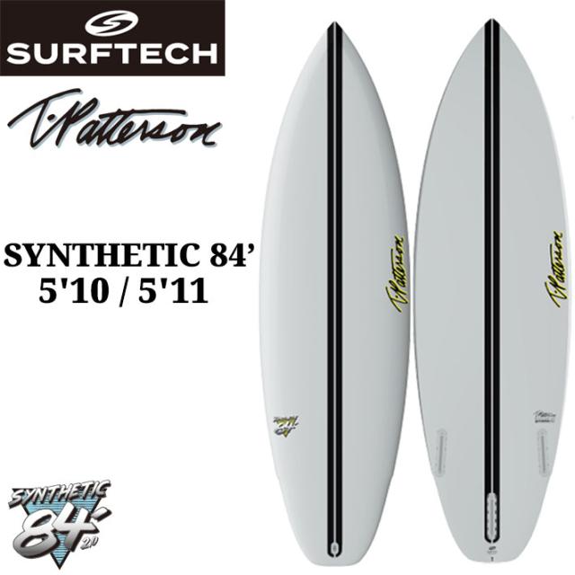 SURFTECH サーフテック サーフボード TIMMY PATTERSON SYNTHETIC 84 5’10 5’11 ティミーパターソン シンセティック ショートボード エポキシボード EPSボード サーフィン 正規品 [営業所止め配送]