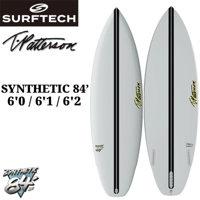 SURFTECH サーフテック サーフボード TIMMY PATTERSON SYNTHETIC 84 6’0 6’1 6’2 ティミーパターソン シンセティック ショートボード エポキシボード EPSボード サーフィン 正規品 [営業所止め配送]