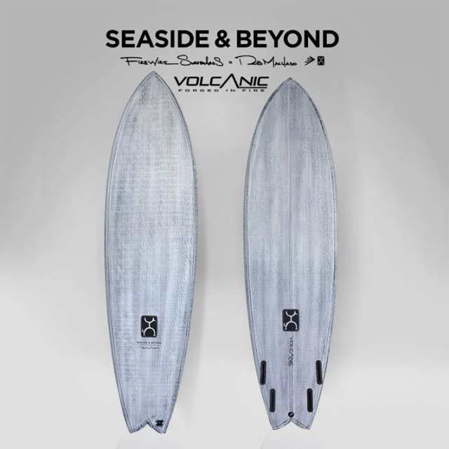 [メーカー注文] FIREWIRE SURFBOARDS ファイヤーワイヤー サーフボード SEASIDE BEYOND シーサイド ビヨンド VOLCANIC Rob Machado ロブ