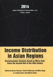 【新品】【本】Income　Distribution　in　Asian　Regions　Socioeconomic　Analyses　Based　on　Micro　Data　Since　the　Second　Halの通販は