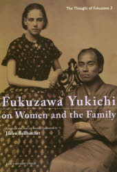 【新品】【本】Fukuzawa　Yukichi　on　Women　and　the　Family　福澤諭吉/著　Helen　Ballhatchet/編訳