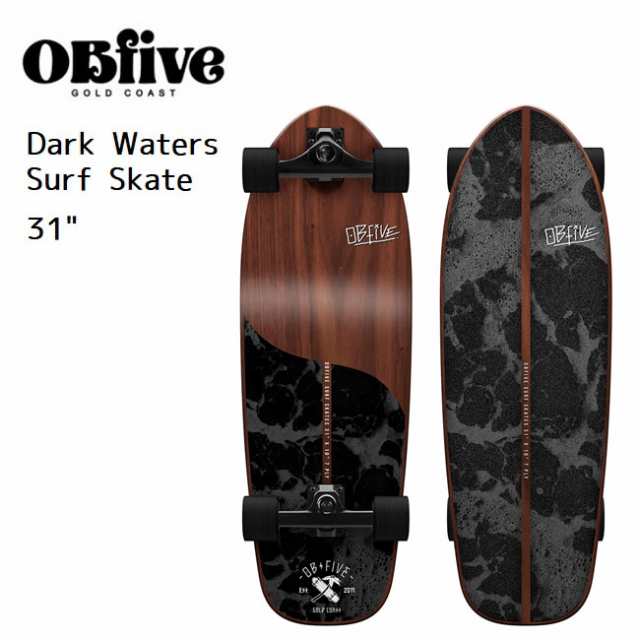 えぬわた氏 サーフスケート OBFIVE オービーファイブ DARK WATERS SURF SKATE 31 (RKP-1) コンプリ  スポーツ・アウトドア