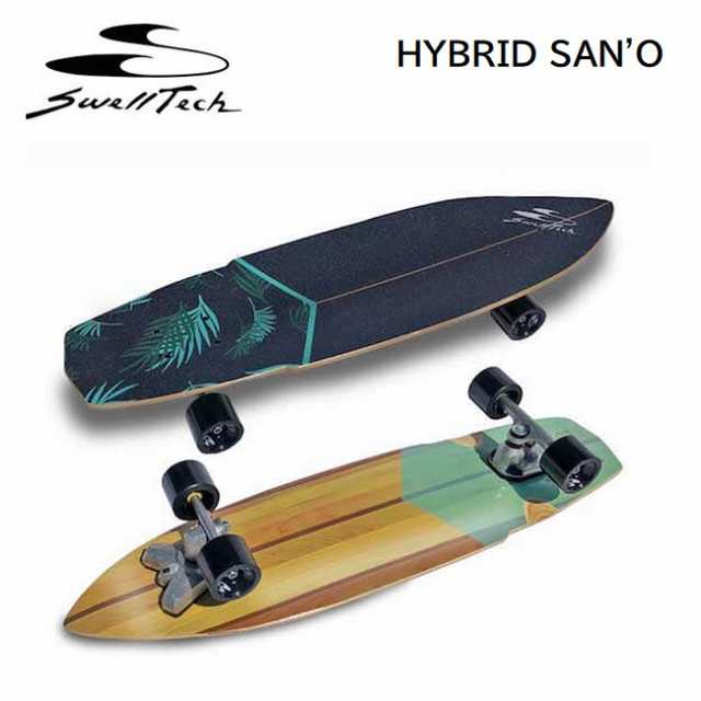 サーフスケート SWELLTECH スウェルテック HYBRID SAN'O SURF SKATE ...