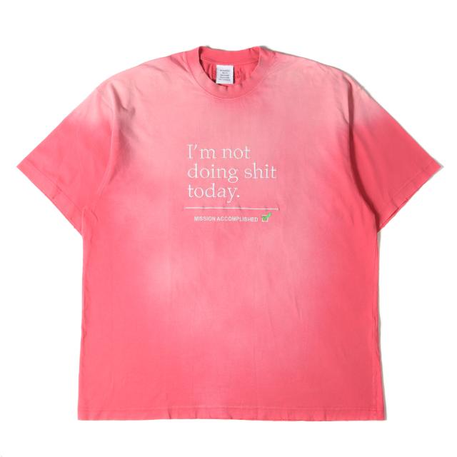 VETEMENTS ヴェトモン Tシャツ サイズ:S 23SS ダメージ加工 メッセージロゴ オーバーサイズ クルーネック 半袖Tシャツ Not Doing Shit Today T-shirt ウォッシュドピンク トップス カットソー【メンズ】【K4065】