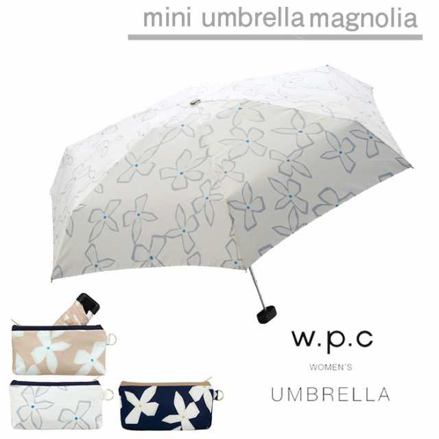 傘 折りたたみ レディース W P C 折り畳み雨傘 マグノリア Magnolia 晴雨兼用 花柄 かわいい おしゃれ 人気 プレゼント ポーチ Wpcの通販はau Pay マーケット ひだまり雑貨店サニースタイル