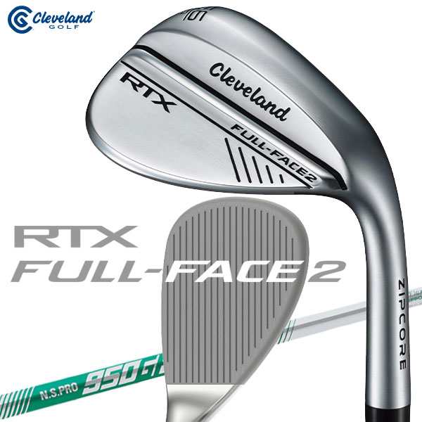クリーブランド ゴルフ RTX FULL-FACE 2 ウェッジ フルフェース2 N.S.PRO950 neo 日本仕様 2024モデルの通販は
