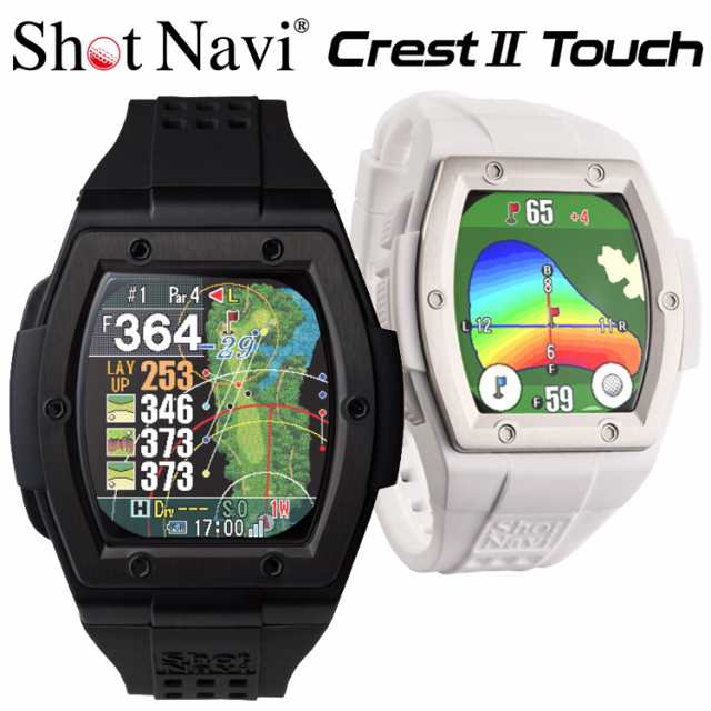 ショットナビ ゴルフ クレスト 2 タッチ 腕時計型GPSナビ Shot Navi Crest II Touch 2024モデル