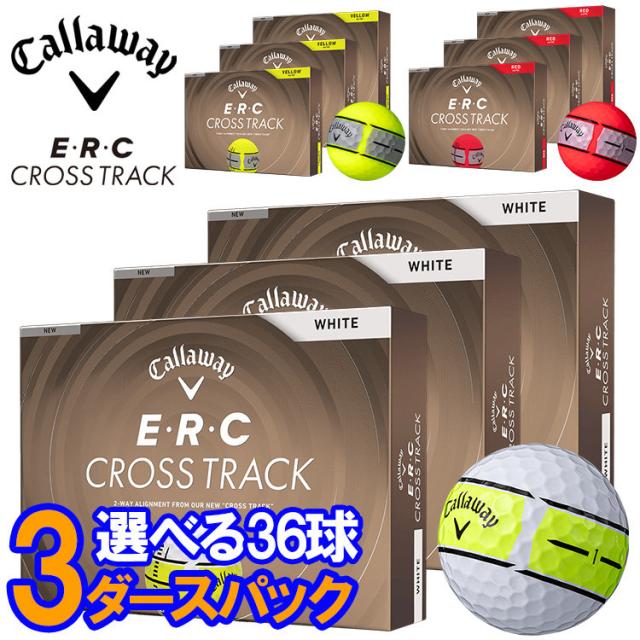 【3ダースセット】キャロウェイ E・R・C CROSS TRACK ゴルフボール 3ダース 36球入り 日本正規品 2026モデル