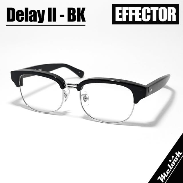 EFFECTOR エフェクター クラシック 眼鏡 メガネ フレーム サングラス デュレイ2 delay2-BK DELAY2-BK  度付可 ブラック リビジョン製レンズでお好きなサングラス作成可能