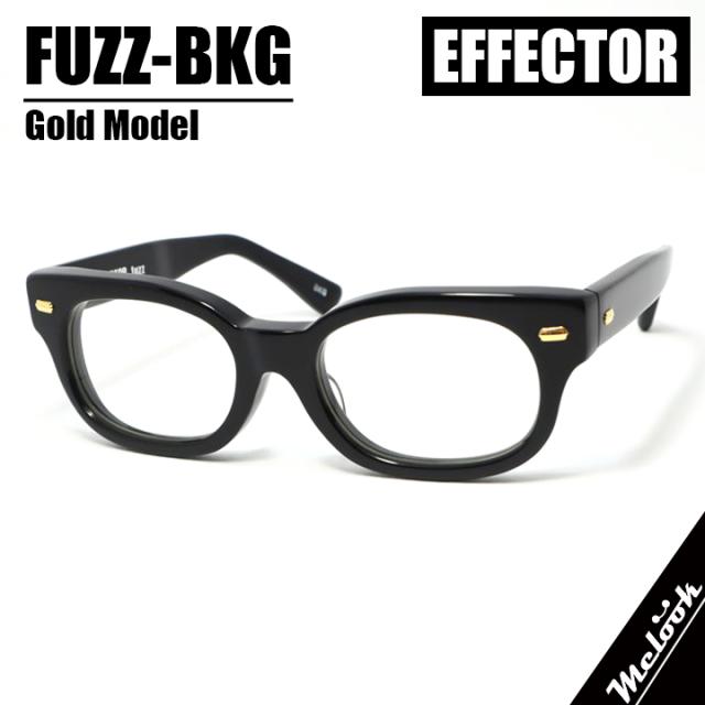 EFFECTOR エフェクター クラシック 眼鏡 メガネ フレーム サングラス ファズ fuzz-BKG 度付可 ブラック FUZZ-BKG ブラック / ゴールド装飾 極太セル 27,690円
