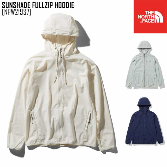 21 春夏 新作 ノースフェイス The North Face サンシェード フルジップ フーディー Sunshade Fullzip Hoodie ジャケット ラッシュガーの通販はau Pay マーケット 株式会社ノースフィール